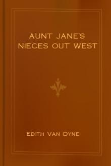 Aunt Jane's Nieces Out West  by Lyman Frank Baum