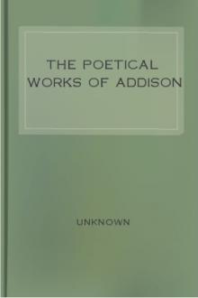 The Poetical Works of Addison by Joseph Addison, William Somerville, John Gay