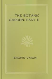 The Botanic Garden. Part II. by Erasmus Darwin