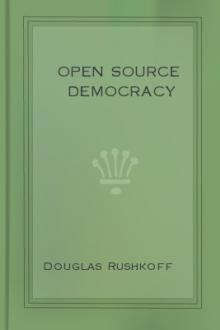 Open Source Democracy by Douglas Rushkoff