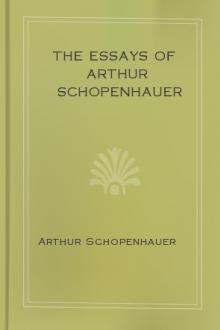 The Essays of Arthur Schopenhauer by Arthur Schopenhauer