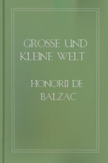 Grosse und Kleine Welt by Honoré de Balzac