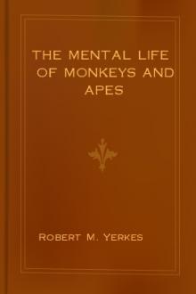 The Mental Life of Monkeys and Apes by Robert Mearns Yerkes