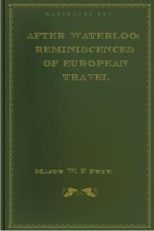 After Waterloo: Reminiscences of European Travel 1815-1819 by William Edward Frye