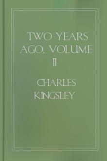 Two Years Ago, Volume II by Charles Kingsley