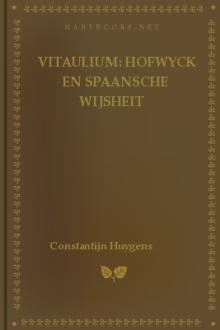 Vitaulium: Hofwyck en Spaansche Wijsheit by Constantijn Huygens