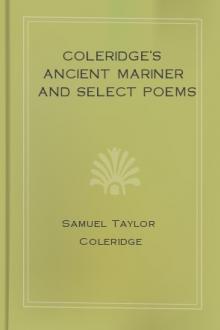 Coleridge's Ancient Mariner and Select Poems by Samuel Taylor Coleridge