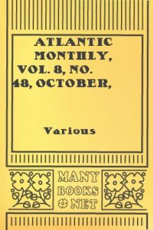 Atlantic Monthly, Vol. 8, No. 48, October, 1861 by Various