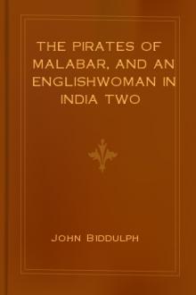 The Pirates of Malabar, and An Englishwoman in India Two Hundred Years Ago by John Biddulph