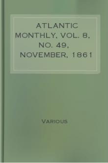 Atlantic Monthly, Vol. 8, No. 49, November, 1861 by Various