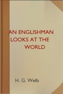 An Englishman Looks at the World by H. G. Wells