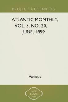 Atlantic Monthly, Vol. 3, No. 20, June, 1859 by Various Authors