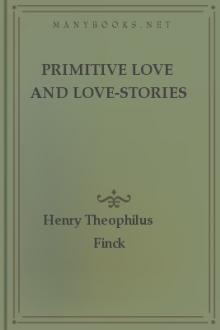 Primitive Love and Love-Stories by Henry Theophilus Finck