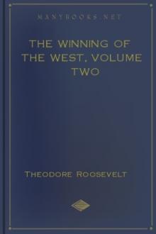 The Winning of the West, Volume Two by Theodore Roosevelt
