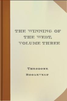 The Winning of the West, Volume Three by Theodore Roosevelt