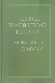 George Washington's Rules of Civility by Moncure Daniel Conway, George Washington