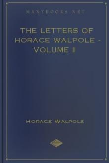 The Letters of Horace Walpole - Volume II by Horace Walpole
