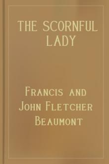 The Scornful Lady by Francis Beaumont, John Fletcher