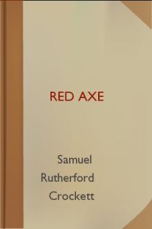 Red Axe by Samuel Rutherford Crockett