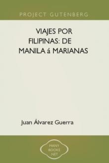 Viajes por Filipinas: De Manila á Marianas by Juan Álvarez Guerra