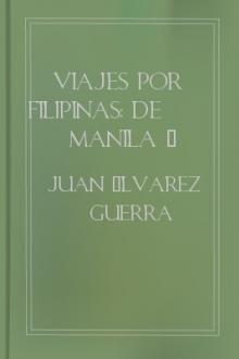 Viajes por Filipinas: De Manila á Albay by Juan Álvarez Guerra