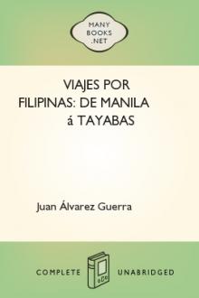 Viajes por Filipinas: De Manila á Tayabas by Juan Álvarez Guerra