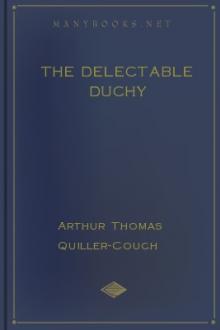 The Delectable Duchy by Arthur Thomas Quiller-Couch