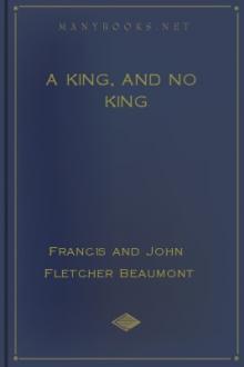 A King, and No King by Francis Beaumont, John Fletcher