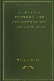 A General History and Collection of Voyages and Travels, Vol. 3 by Robert Kerr