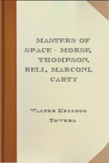 Masters of Space - Morse, Thompson, Bell, Marconi, Carty by Walter Kellogg Towers