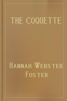 The Coquette by Hannah Webster Foster