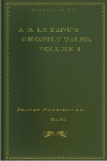 J. S. Le Fanu's Ghostly Tales, Volume 4 by Joseph Sheridan Le Fanu