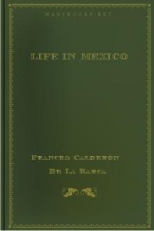 Life in Mexico by Frances Calderón De La Barca