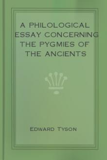 A Philological Essay Concerning the Pygmies of the Ancients by Edward Tyson