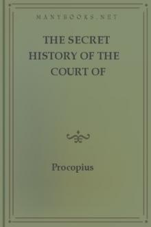 The Secret History of the Court of Justinian by Procopius