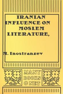 Iranian Influence on Moslem Literature, Part I by Konstantin Aleksandrovich Inostrantzev