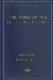 The Song of the Blood-Red Flower by Johannes Linnankoski
