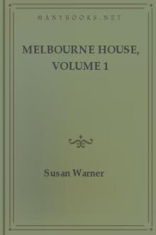 Melbourne House, Volume 1 by Susan Warner