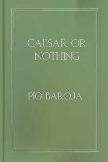 Caesar or Nothing by Pío Baroja