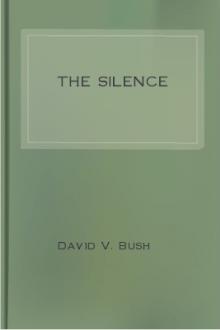 The Silence by David V. Bush