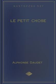 Le petit chose by Alphonse Daudet
