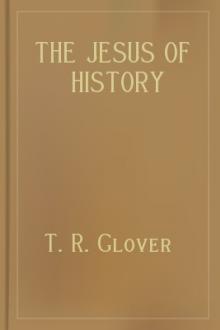 The Jesus of History by T. R. Glover