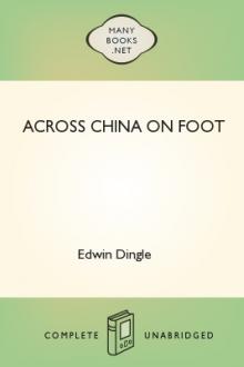 Across China on Foot by Edwin John Dingle