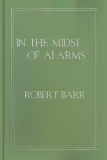 In the Midst of Alarms by Robert Barr