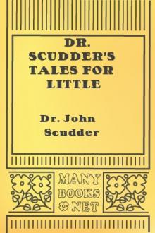 Dr. Scudder's Tales for Little Readers by John Scudder