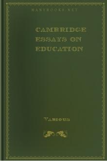 Cambridge Essays on Education by Unknown