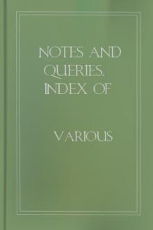Notes and Queries, Index of Volume 2, May-December, 1850 by Various