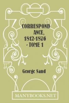 Correspondance, 1812-1876 - Tome 1 by George Sand