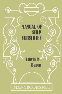 Manual of Ship Subsidies by Edwin M. Bacon