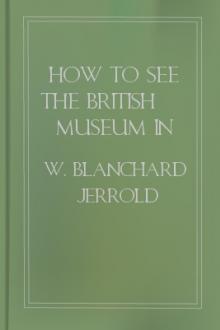How to See the British Museum in Four Visits by W. Blanchard Jerrold